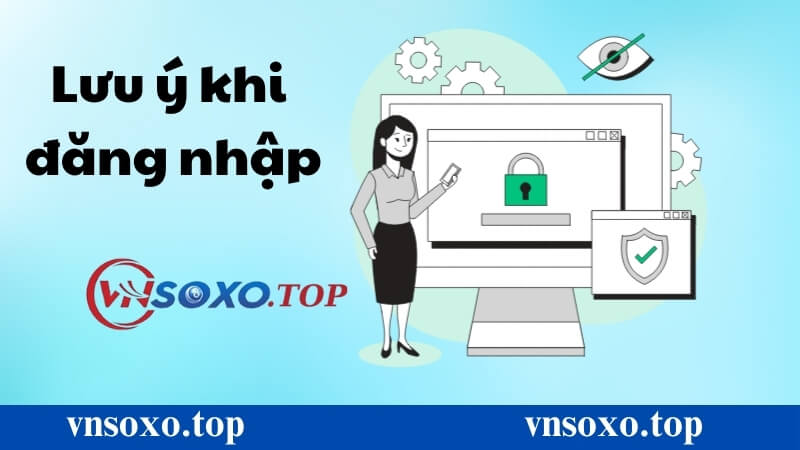 Lưu giữ cẩn thận thông tin mật khẩu tại vnsoxo Lưu giữ cẩn thận thông tin mật khẩu tại vnsoxo